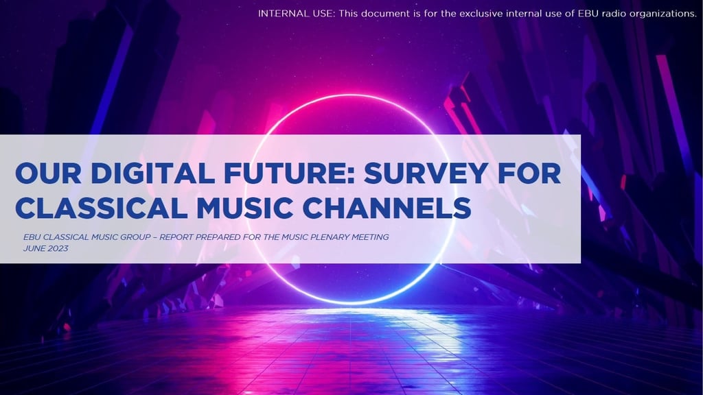 Our Digital Future: Survey for Classical Music Channels Report