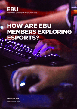 How are EBU Members exploring esports?