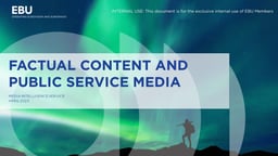 Contenu factuel et médias de service public