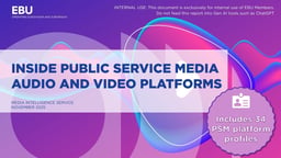 Inside Public Service Media Audio and Video Platforms