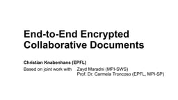 End to end encrypted collaborative documents: or confidential Google docs without trusting Google