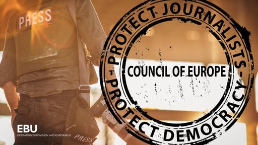 EBU says “Journalists matter” with the Council of Europe 