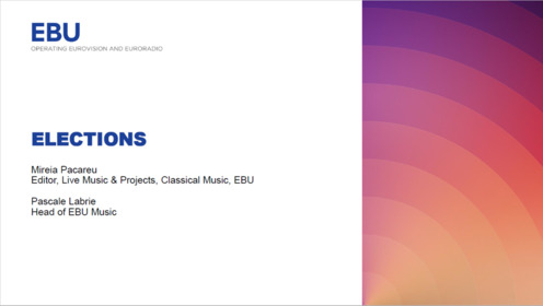 Elections, 2022-2024 EBU Classical Music Group (audio only)