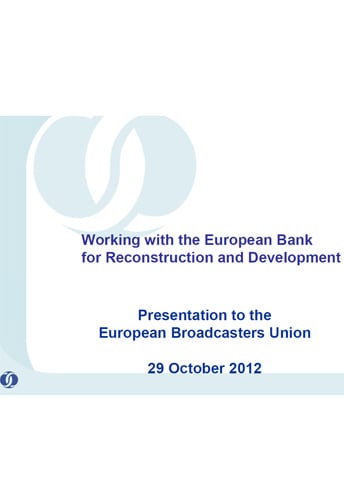 Working with the European Bank for Reconstruction and Development 
