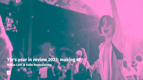 Yle's year in review 2023: making of